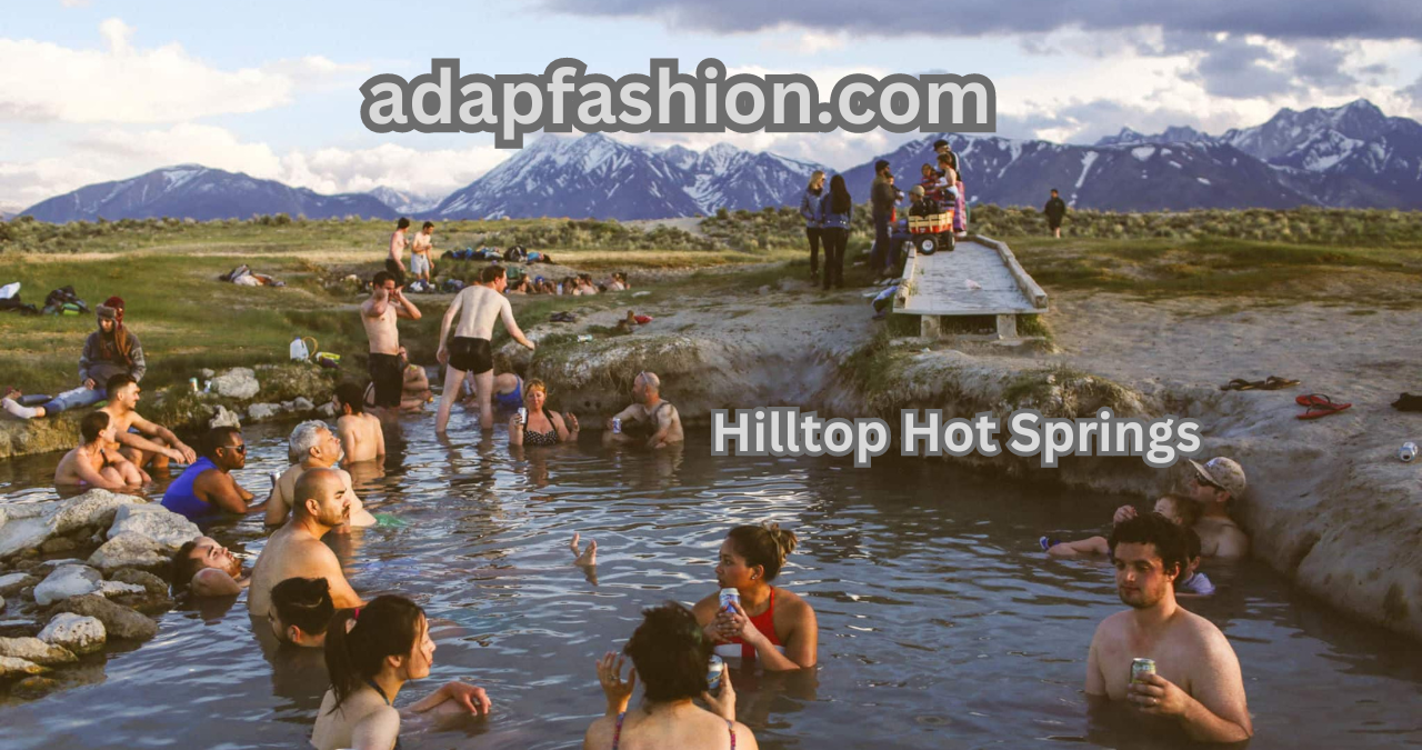 Hidden Gems: Unveiling the Best-Kept Secrets of Hilltop Hot Springs